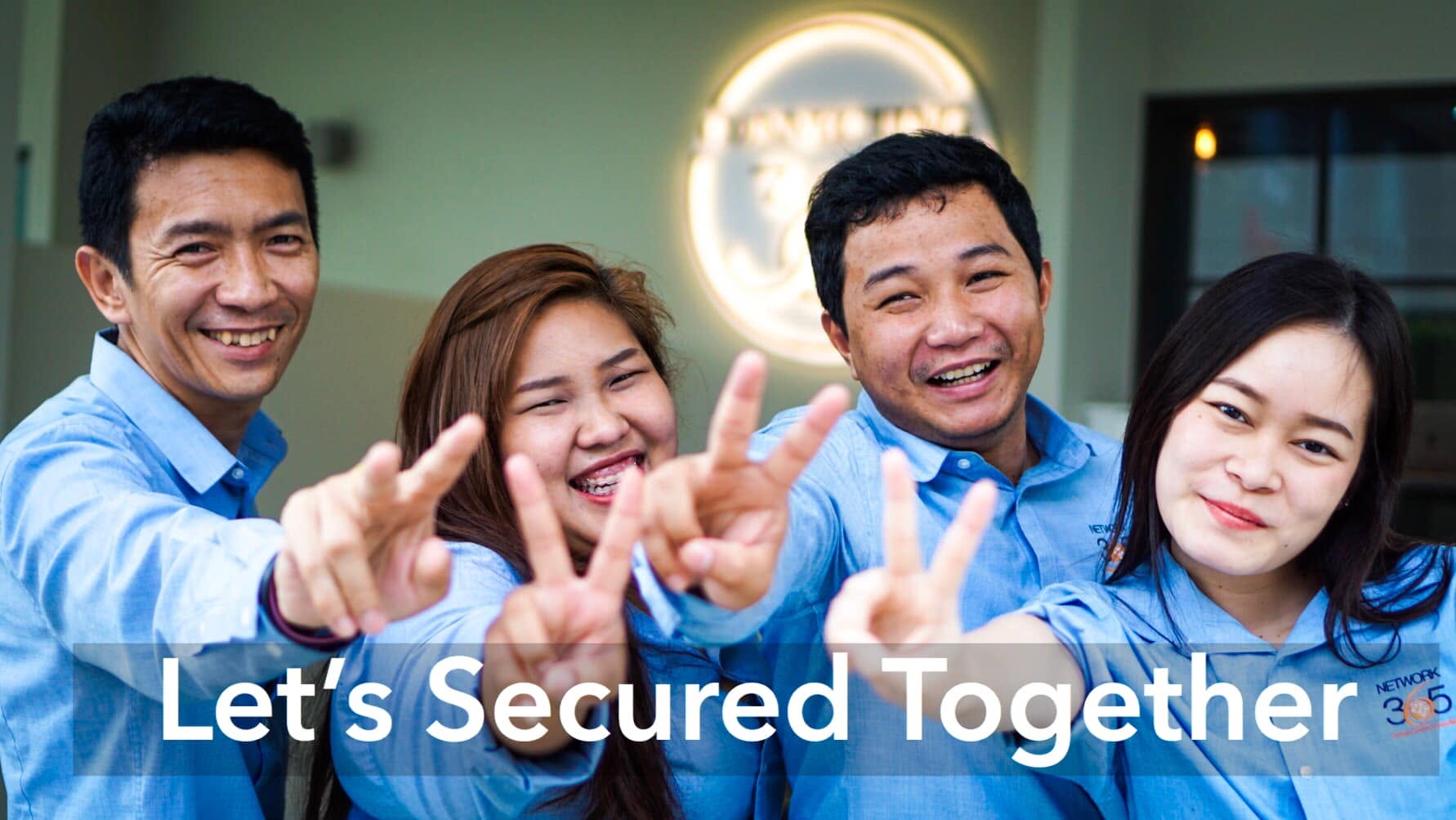Network365 team — Let's Secured Together